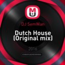 DJ SemWan - Dutch House