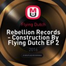 Flying Dutch - Rebellion Records - Construction By Flying Dutch EP 2 (-)