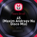 Stars On 45 - 45 (Maxim Andreev Nu Disco Mix)