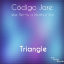 Código Jare & Electoy & Mystique Ace - Triangle (feat. Electoy & Mystique Ace) (Original Mix)