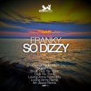 Franky - So Dizzy (Original Mix)