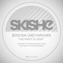 Boscida und Farcher - The Party Is Over