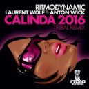  - Calinda 2016 (Laurent Wolf & Anton Wick Tribal Remix) (Laurent Wolf & Anton Wick Tribal Remix)