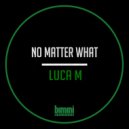 Luca M - Inches Away (Original Mix)