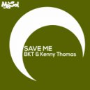 BKT & Kenny Thomas - Save Me (StonedDogs Remix)