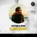 Dewil & Dustom - Somebody (Radio Edit)