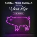 Digital Farm Animals x Youthonix feat. R. Kelly - Wanna Know