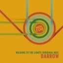 Darrow - Walking To The Lights (Original Mix)