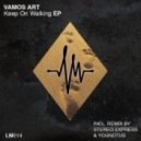 Vamos Art - Keep On Walking