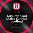 Zeni N - Take my hand
