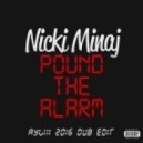 Nicki Minaj - Pound the alarm
