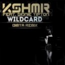KSHMR feat. Sidnie Tipton - Wildcard (DIMTA Remix)