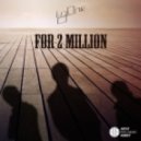 LigOne - For 2 Million (Original mix)