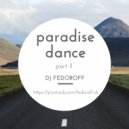 DJ Fedoroff - Paradise Dance (part II)