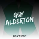 Guy Alderton - Don\'t Stop (Original Mix)