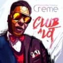 Creme - Club A Lot (HouseWerQ Vocal Mix / Derrick Ricky Nelson, DJ Sir Charles Dixon, Ace Mungin)