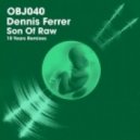 Dennis Ferrer - Son Of Raw (Andre Hommen Remix)