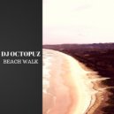 DJ Octopuz - Beach Walk (Claude-9 Morupisi Back Room Dub Remix)