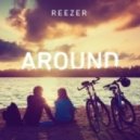 Reezer - Around (Original Mix)