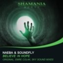 Naeba & Soundfly - Believe In Hope (Emre Colak Banging Remix)
