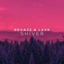 Revazz & Lxxk - Shiver (Original Mix)