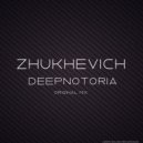 Zhukhevich - Deepnotoria