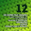 No Hopes feat. Kinspin - Can\'t Control It (Fedorovski Remix)