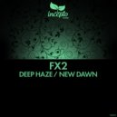 FX2 - New Dawn (Original Mix)
