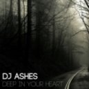 DJ Ashes - Deep In Your Heart