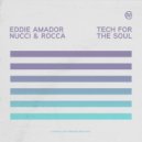 Eddie Amador - Techno For The Soul (Nucci & Rocca Remix) (Nucci & Rocca Remix)