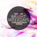 Mir Lam - Bright Weekdays