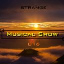 sTrange - Musical Show 016 (PodcasT)