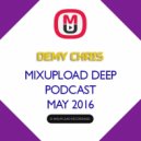 Demy Chris - Mixupload Deep Podcast (May 2016)