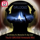 AJ Christou Vs. Monocles Ft. Kay Tyler - You & I (bRUJOdJ Venezuela Mix)