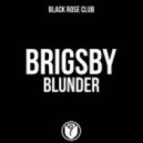 Brigsby - Blunder (Original Mix)