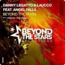 Danny Legatto feat. Angel Fall - Beyond The Stars (Original Mix)