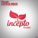 1Touch - Candle Melts (Mario & Eric J Remix)