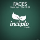 Faces - Feels Like (Original Mix)