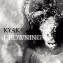 Kyak - Drowning (Original mix)
