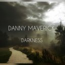 Danny Maverick - Darkness (Original Mix)