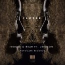 Moose & Bear & Jesuton - Closer (feat. Jesuton) (Original Mix)