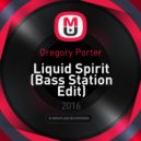 Gregory Porter - Liquid Spirit (Bass Station Edit)