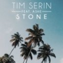 Tim Serin Ft. Ashe - Stone