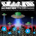 Seamless & None Like Joshua & Boyinaband - Xenocide (Original Mix)
