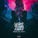 Light Years Away - Long Live Dubstep (Original Mix)