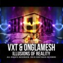 VxT & Onglamesh & Abdul - Illusions Of Reality (feat. Abdul) (VIP Mix)
