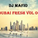 Dj Mafio - Dubai Fresh Vol 06 ()
