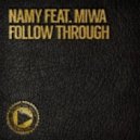 Namy Ft. Miwa - Follow Through (Diephius Remix)