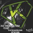 Alex Sanchez, DJ Serra - Feelings (DJ Victor Montero Remix)