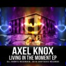 Axel Knox - Living In The Moment (RobbieG Remix)